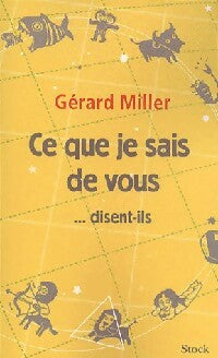 Livrenpoche : Ce que je sais de vous... disent-ils - Gérard Miller - Livre