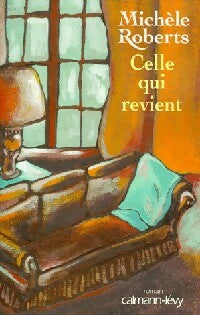 Livrenpoche : Celle qui revient - Michèle Roberts - Livre
