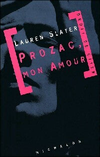 Prozac, mon amour - Lauren Slater -  Droit de citer - Livre