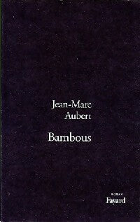 Livrenpoche : Bambous - Jean-Marc Aubert - Livre