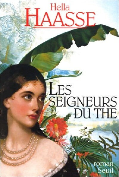 Livrenpoche : Les seigneurs du thé - Hella S. Haasse - Livre