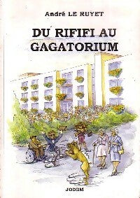Livrenpoche : Du rififi au gagatorium - André Le Ruyet - Livre