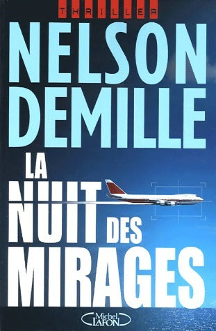 La nuit des mirages - Nelson Demille -  Michel Lafon GF - Livre