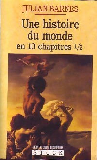 Une histoire du monde en 10 chapitres 1/2 - Julian Barnes -  Nouveau cabinet cosmopolite - Livre