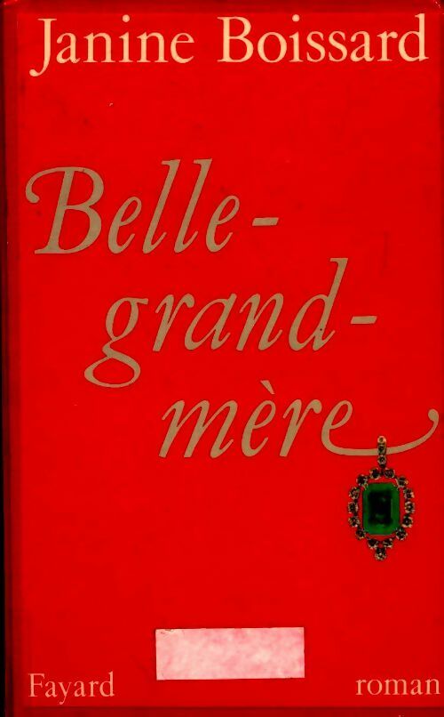 Livrenpoche : Belle-grand-mère Tome I - Janine Boissard - Livre