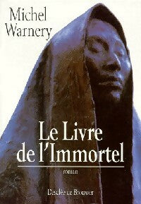 Livrenpoche : Le livre de l'immortel - Michel Warnery - Livre