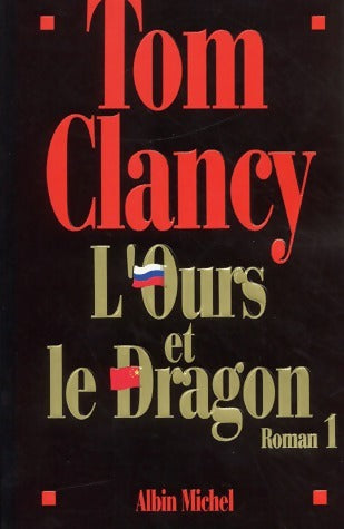 Livrenpoche : L'ours et le dragon Tome I - Tom Clancy - Livre
