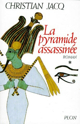 Livrenpoche : Le juge d'Egypte Tome I p ramide a sassinée - Christian Jacq - Livre
