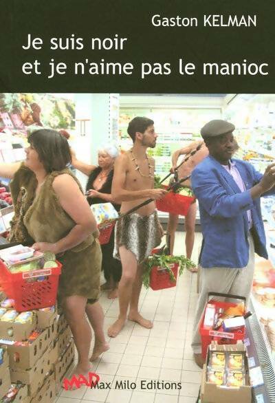 Livrenpoche : Je suis noir et je n'aime pas le manioc - Gaston Kelman - Livre