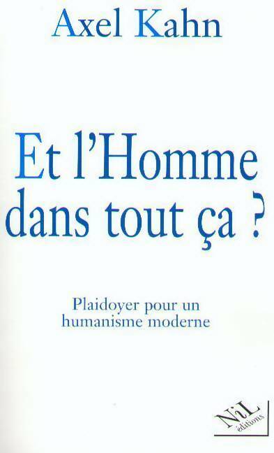 Livrenpoche : Et l'homme dans tout ça ? - Axel Kahn - Livre