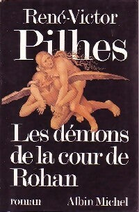 Livrenpoche : Les démons de la cour de Rohan - René-Victor Pilhes - Livre