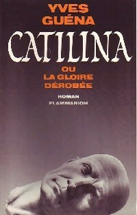 Livrenpoche : Catilina ou la gloire dérobée - Yves Guéna - Livre