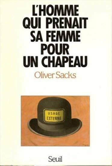 Livrenpoche : L'homme qui prenait sa femme pour un chapeau et autres récits cliniques - Oliver Sacks - Livre