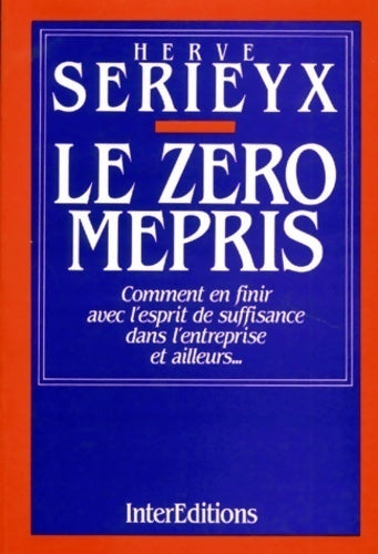 Livrenpoche : Le zéro mépris - Hervé Sérieyx - Livre
