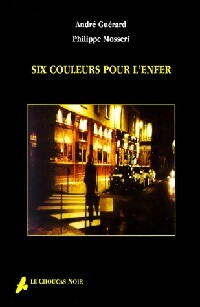 Livrenpoche : Six couleurs pour l'enfer - André Guérard, Philippe Mosseri - Livre