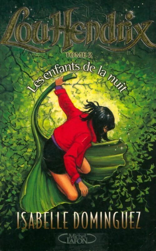 Livrenpoche : Lou Hendrix Tome II : Les enfants de la nuit - Isabelle Dominguez - Livre