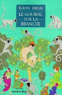 Livrenpoche : Le gourou sur la branche - Kiran Desai - Livre