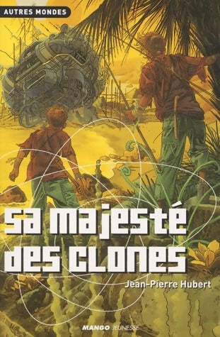Livrenpoche : Sa majesté des clones - Jean-Pierre Hubert - Livre
