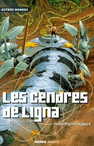 Livrenpoche : Les cendres de Ligna - Jean-Pierre Hubert - Livre