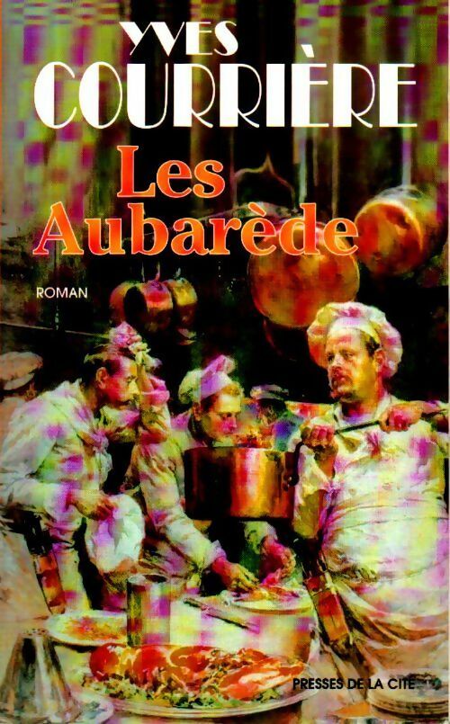 Les Aubarède - Yves Courrière -  Presses de la Cité GF - Livre