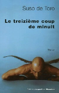 Livrenpoche : Le treizième coup de minuit - Suso De Toro - Livre