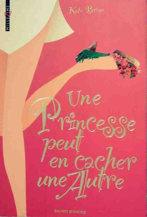 Une princesse peut en cacher une autre - Kate Brian -  Millezime - Livre
