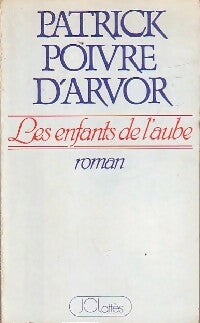 Livrenpoche : Les enfants de l'aube - Patrick Poivre d'Arvor - Livre
