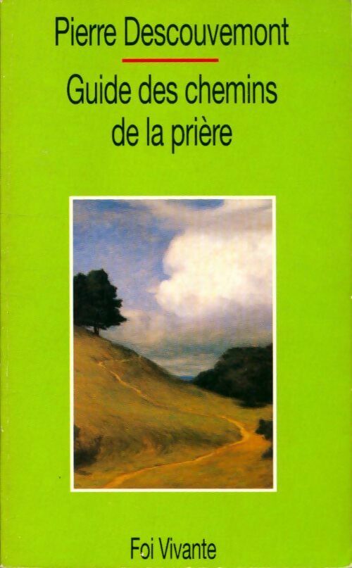 Livrenpoche : Guide des chemins de la prière - Pierre Descouvemont - Livre