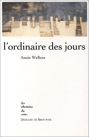 Livrenpoche : L'ordinaire des jours - Annie Wellens - Livre