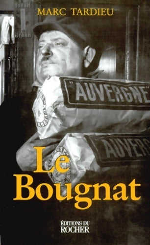 Livrenpoche : Le bougnat - Marc Tardieu - Livre