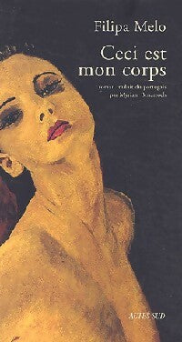 Livrenpoche : Ceci est mon corps - Filipa Melo - Livre
