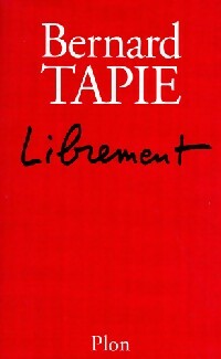 Livrenpoche : Librement - Bernard Tapie - Livre