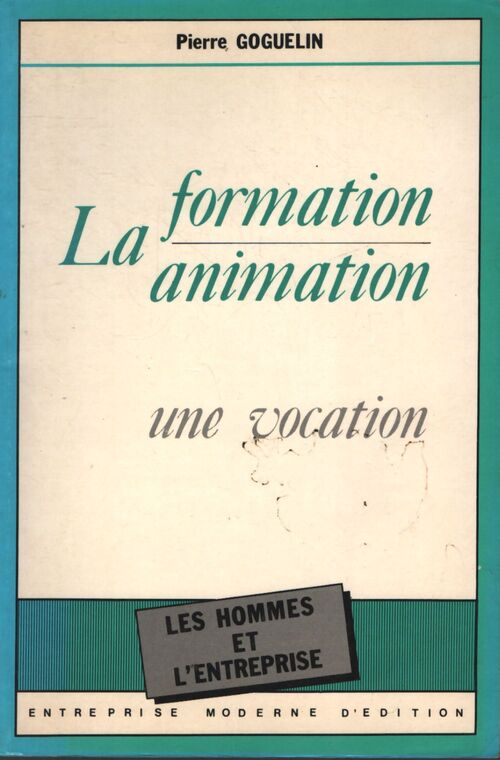 La formation-animation - Pierre Goguelin - Livre