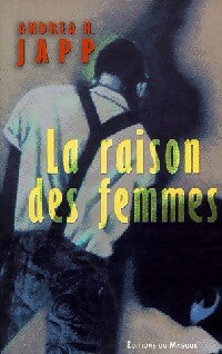 Livrenpoche : La raison des femmes - Andréa H. Japp - Livre