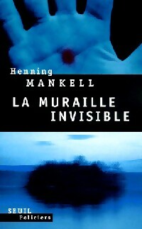 Livrenpoche : La muraille invisible - Henning Mankell - Livre