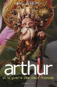 Livrenpoche : Arthur et la guerre des deux mondes - Luc Besson - Livre