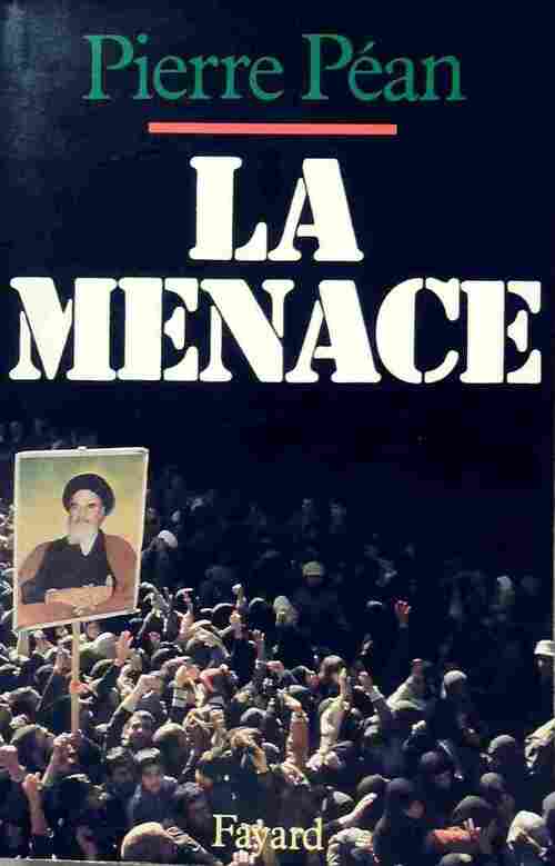 Livrenpoche : La menace - Pierre Péan - Livre