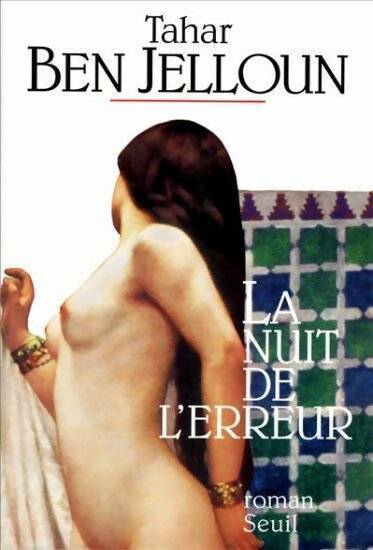 Livrenpoche : La nuit de l'erreur - Tahar Ben Jelloun - Livre