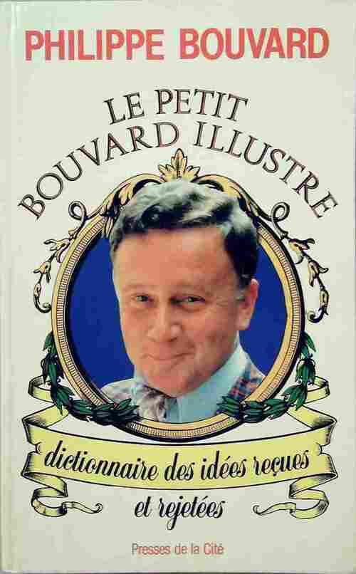 Livrenpoche : Le petit Bouvard illustré - Philippe Bouvard - Livre