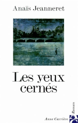 Livrenpoche : Les yeux cernés - Anaïs Jeanneret - Livre