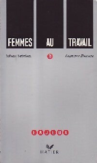 Livrenpoche : Femmes au travail - Ariane Artinian, Laurence Boccora - Livre
