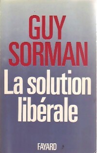 Livrenpoche : La solution libérale - Guy Sorman - Livre
