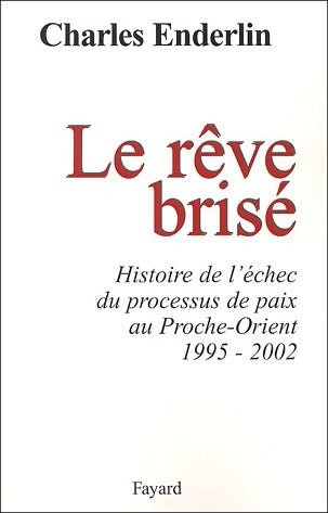 Livrenpoche : Le rêve brisé - Charles Enderlin - Livre