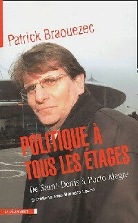 Livrenpoche : Politique à tous les étages - Patrick Braouezec - Livre