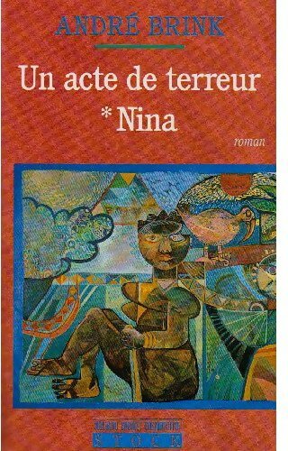 Un acte de terreur Tome I : Nina  - André Brink -  Nouveau cabinet cosmopolite - Livre