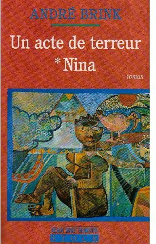 Livrenpoche : Un acte de terreur Tome I : Nina  - André Brink - Livre