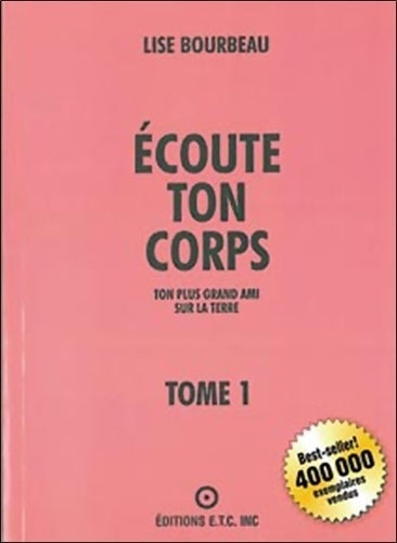 Livrenpoche : Ecoute ton corps Tome I - Lise Bourbeau - Livre