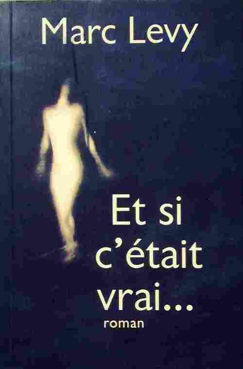 Livrenpoche : Et si c'était vrai... - Marc Lévy - Livre