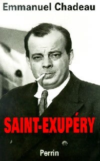 Saint Exupéry - Emmanuel Chadeau - Livre