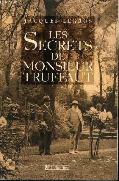 Livrenpoche : Les secrets de Monsieur Truffaut - Jacques Legros - Livre
